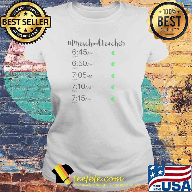 Alarm Clock #Preschool Teacher Laides tee Alarm Clock #Preschool Teacher Laides tee