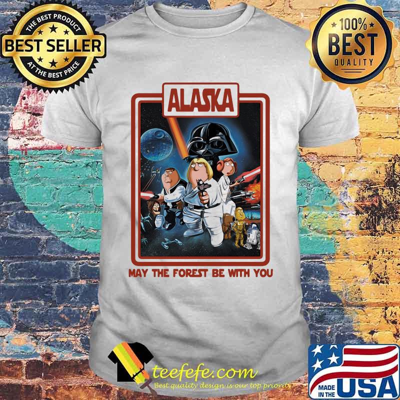 Alaska May The Forest Be With You Star Wars Shirt Alaska May The Forest Be With You Star Wars Shirt