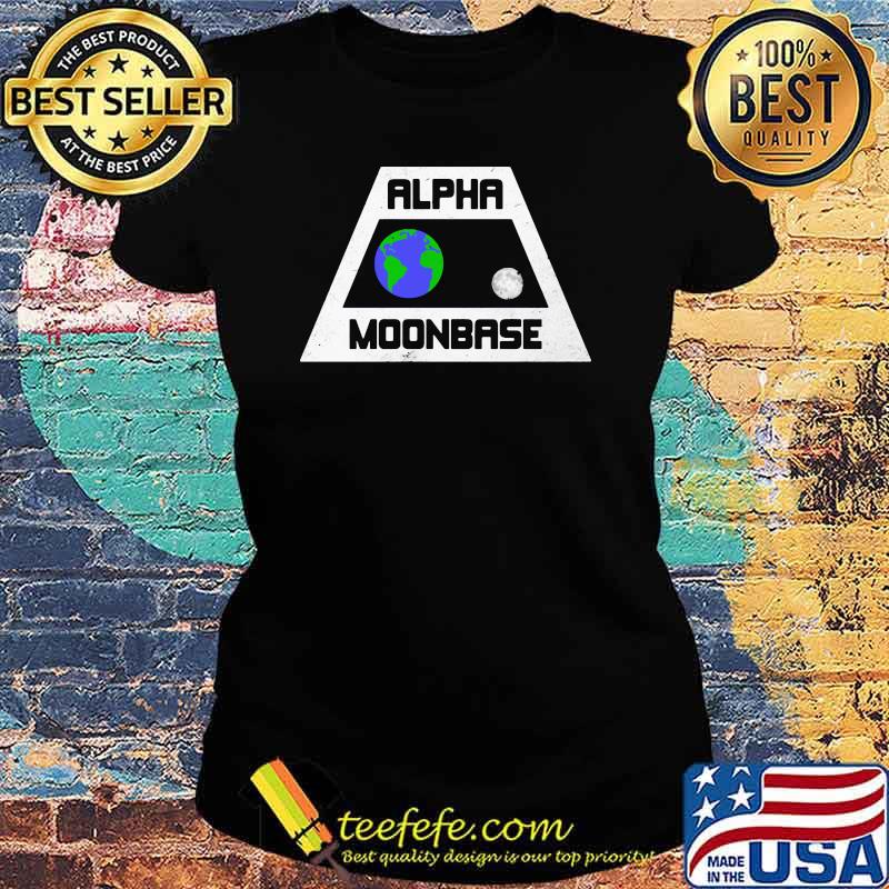 Alpha Moonbase Earth Moon Shirt Ladies tee Alpha Moonbase Earth Moon Shirt Ladies tee