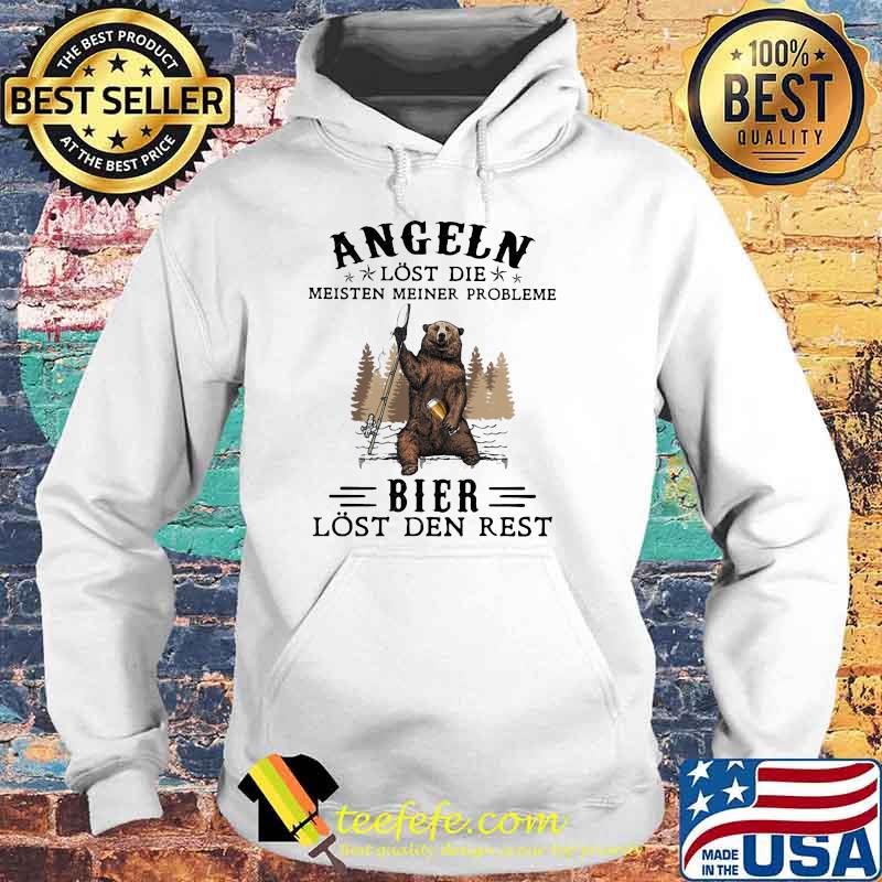 Angeln Lost Die Meisten Meiner Probleme Bier Lost Den Rest Bear Shirt Hoodie Angeln Lost Die Meisten Meiner Probleme Bier Lost Den Rest Bear Shirt Hoodie