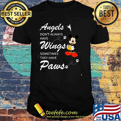 Angels Don’t Always Have Wings Sometimes They Have Paws Mickey Shirt