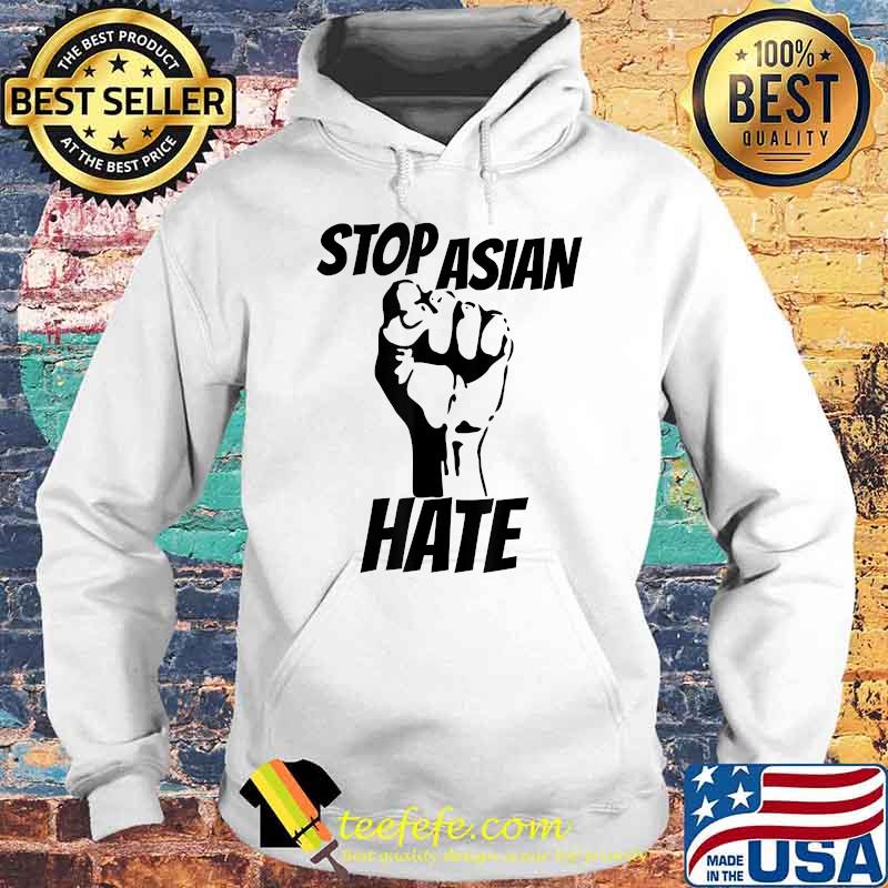 Anti Asian Racism AAPI Stop Asian Hate Shirt Hoodie Anti Asian Racism AAPI Stop Asian Hate Shirt Hoodie