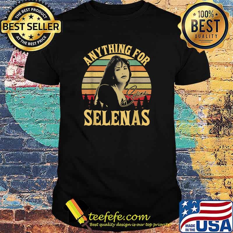 Anything For Selenas Quintanilla Signature Vintage Shirt