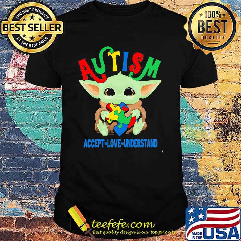 Autism Acept Love Understand Baby Yoda Awareness Shirt