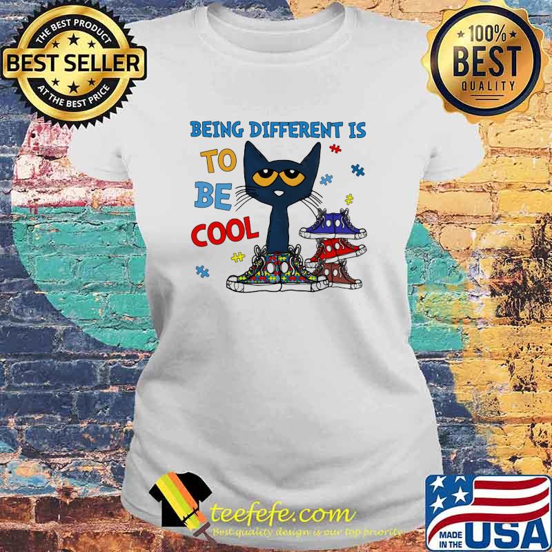 Autism Being different is to be cool cat Laides tee Autism Being different is to be cool cat Laides tee