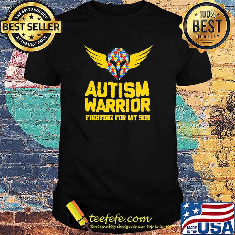 Autism Warrior Fighting For My Son Shirt Autism Warrior Fighting For My Son Shirt
