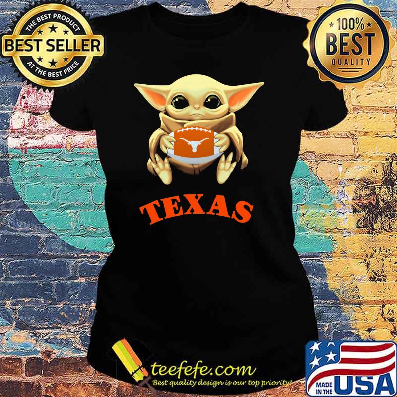 Baby Yoda Hug Ball Team Texas Longhorns Shirt Ladies tee Baby Yoda Hug Ball Team Texas Longhorns Shirt Ladies tee