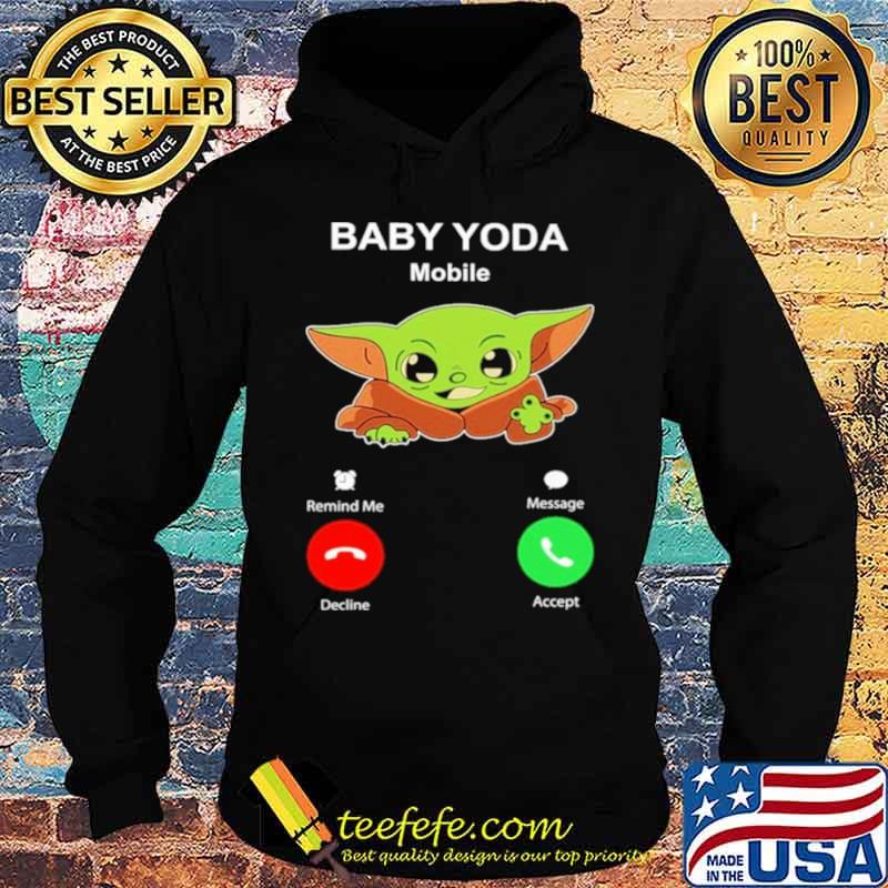 Baby Yoda Mobile decline and accept Hoodie Baby Yoda Mobile decline and accept Hoodie