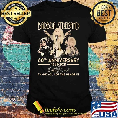 Barbra Streisand 60th Anniversary 1961 2021 Thank You For The Memories Signature Shirt
