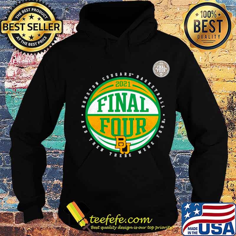 Baylor Bears basketball and then there were four final four Hoodie Baylor Bears basketball and then there were four final four Hoodie