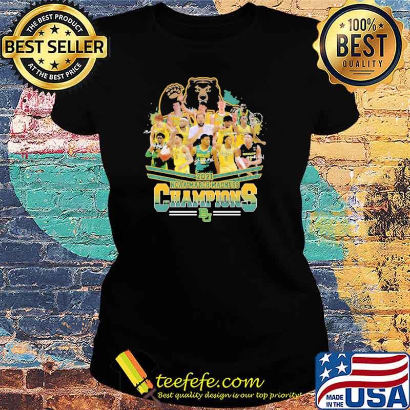 Baylor bears mens basketball 2021 ncaa march madness champions Ladies tee Baylor bears mens basketball 2021 ncaa march madness champions Ladies tee