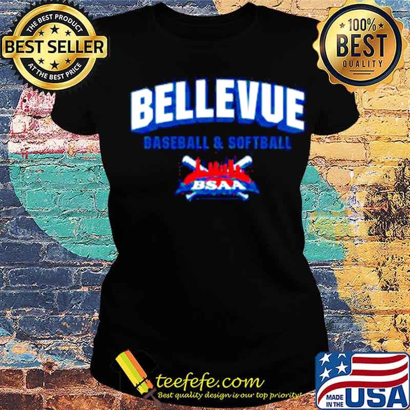 Bellevue Baseball And Softball Bsaa Ladies tee Bellevue Baseball And Softball Bsaa Ladies tee