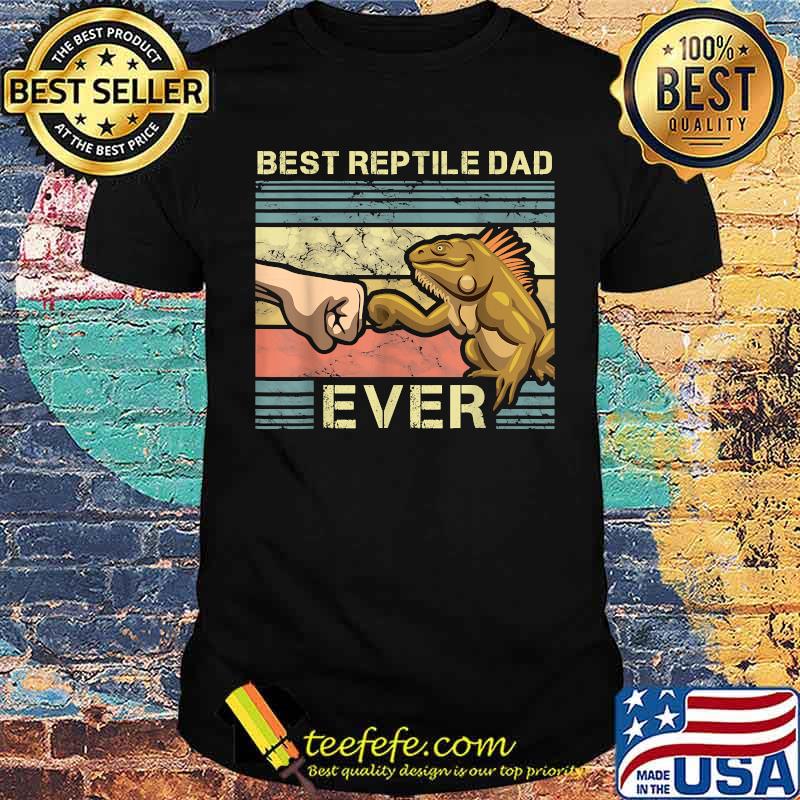 Best reptile Dad ever Iguana Dad Reptile Animal Father Cute Lizard Lover Shirt Best reptile Dad ever Iguana Dad Reptile Animal Father Cute Lizard Lover Shirt