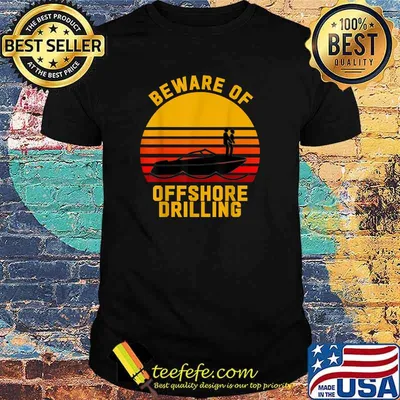 Beware Of Offshore Drilling Vintage Sunset Shirt