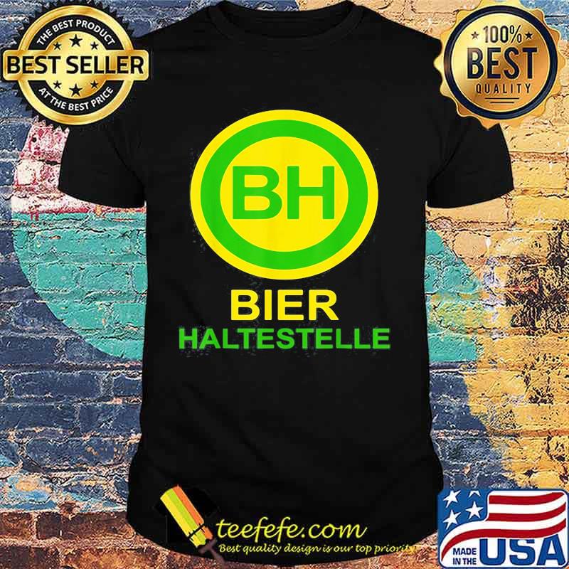 Bier Haltestelle Shirt