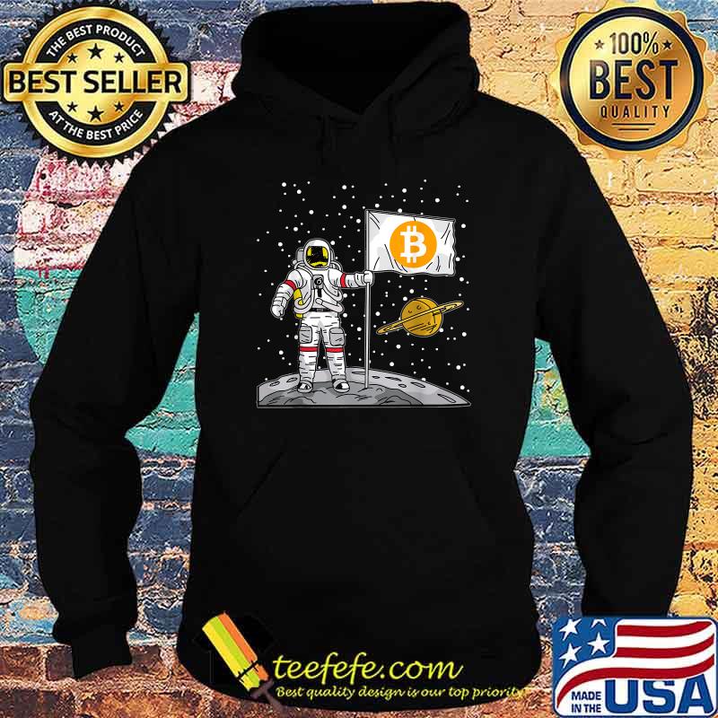 Bitcoin Astronaut To The Moon Blockchain Crypto Shirt Hoodie Bitcoin Astronaut To The Moon Blockchain Crypto Shirt Hoodie