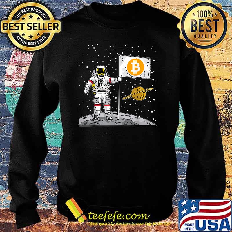 Bitcoin Astronaut To The Moon Blockchain Crypto Shirt Sweater Bitcoin Astronaut To The Moon Blockchain Crypto Shirt Sweater