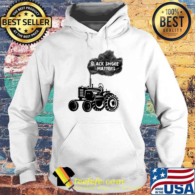Black Smoke Matters Tractor Shirt Hoodie Black Smoke Matters Tractor Shirt Hoodie