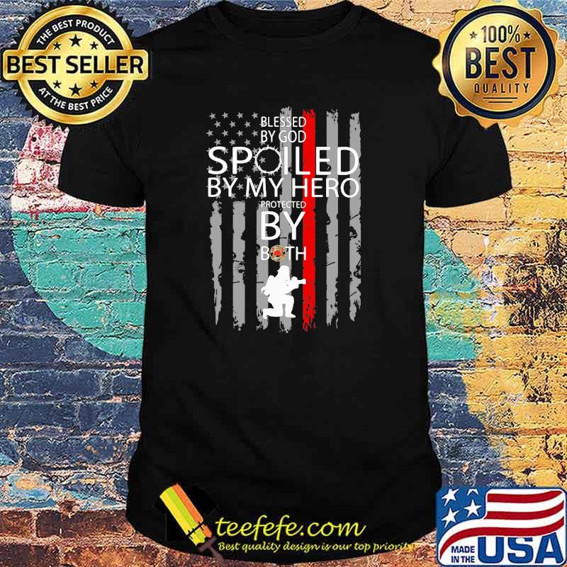 Blessed By God Spoiled By My Hero Protected By Both Firefighter Shir