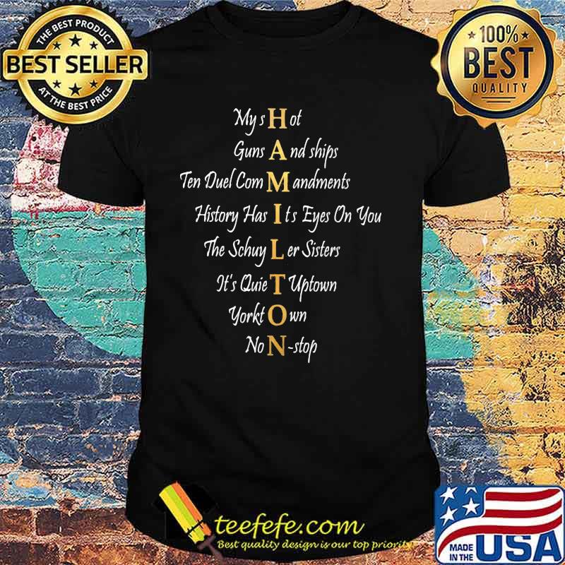 Broadway Musical Best Hamilton Songs Shirt