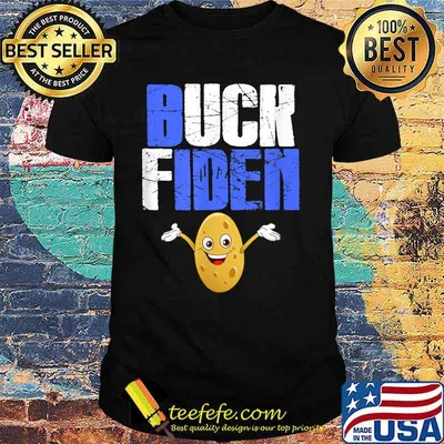 Buck Fiden FU 46 Election Shirt