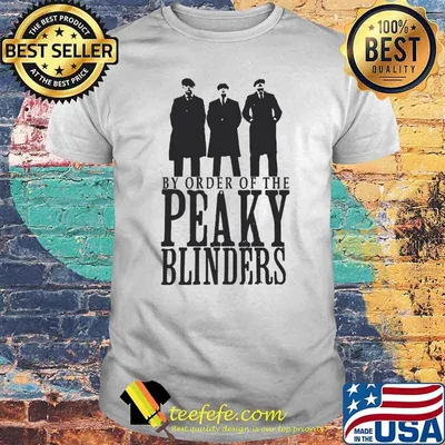 By Order Of The Peaky Blinders Meilleur Film Shirt