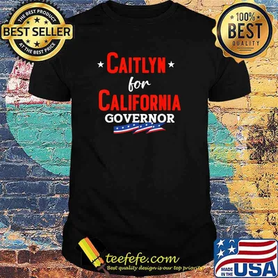 Caitlyn for California Governor 2021 Shirt
