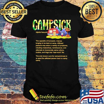 Camping Campsick The opposite of homesick shirt