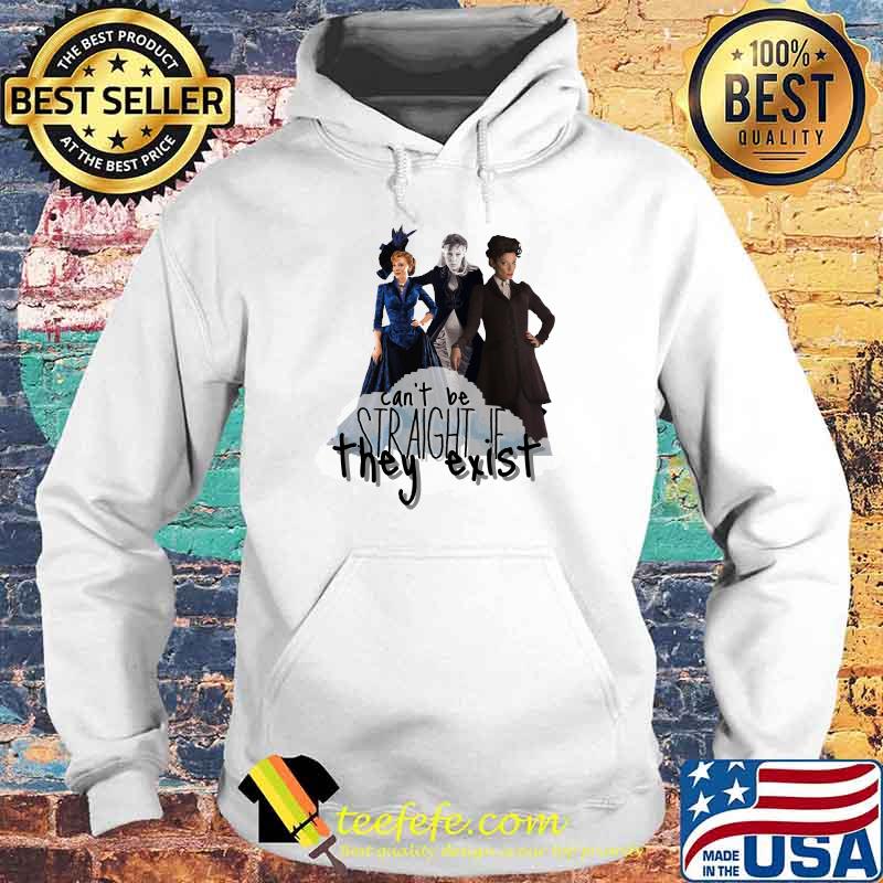 Can’t Be Straight If They Exist Shirt Hoodie Can’t Be Straight If They Exist Shirt Hoodie