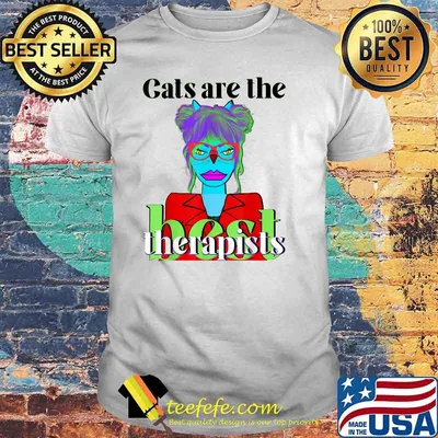 Cats Are The Best Therapists Girl Shirt