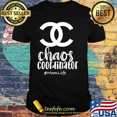 Chaos Coordinator Chanel Mom life Shirt