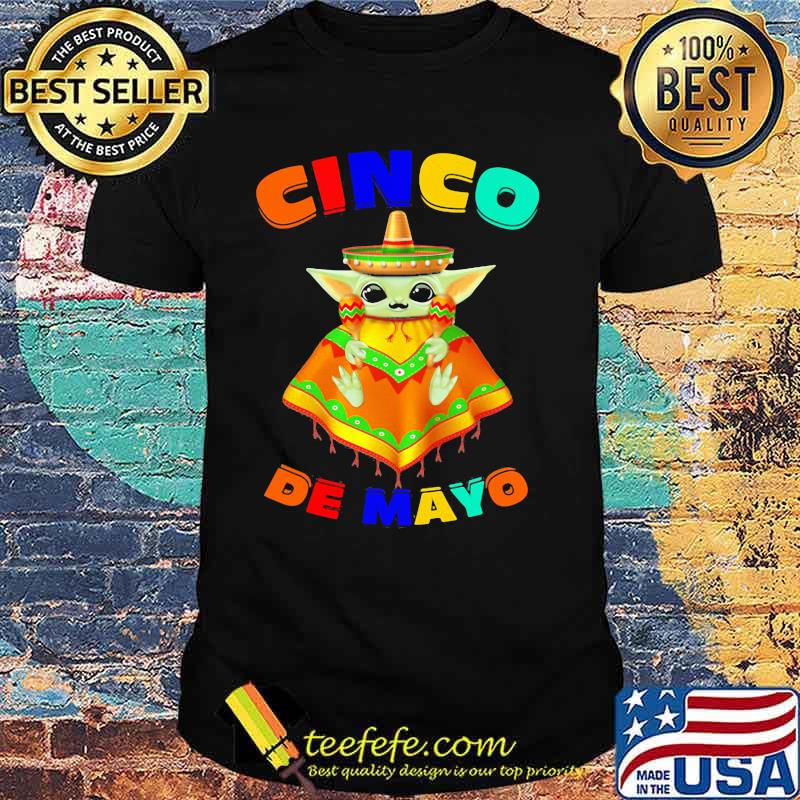 Cinco De Mayo Baby Yoda Shirt Cinco De Mayo Baby Yoda Shirt