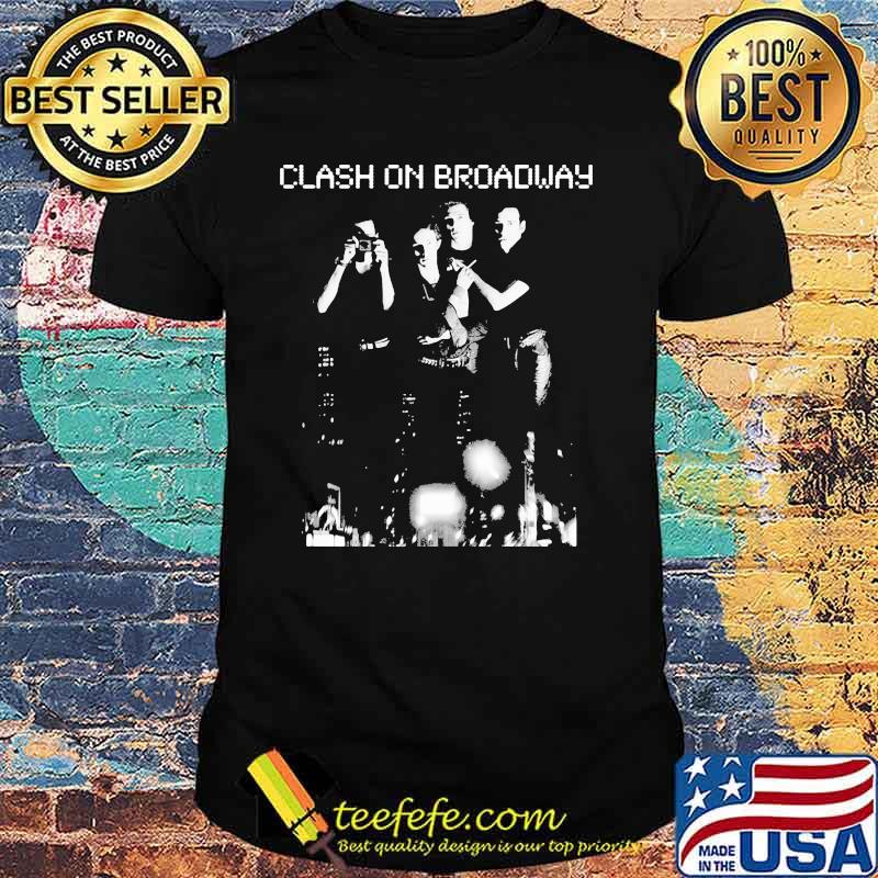 Clash On Broadway Shirt