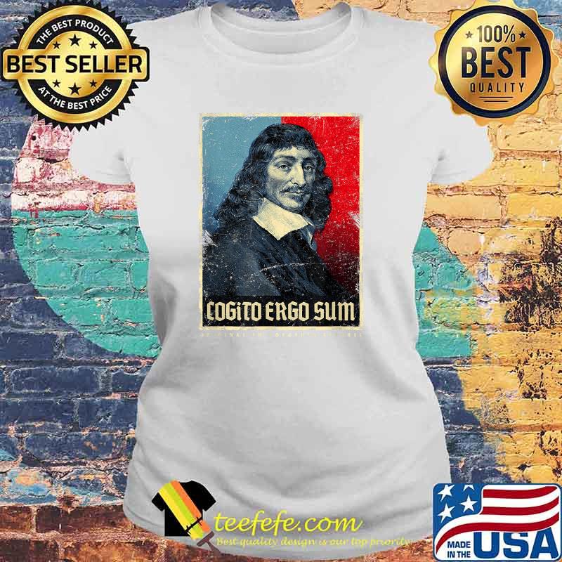 Cogito Ergo Sum René Descartes Principles Philosophy Vintage Shirt Laides tee Cogito Ergo Sum René Descartes Principles Philosophy Vintage Shirt Laides tee
