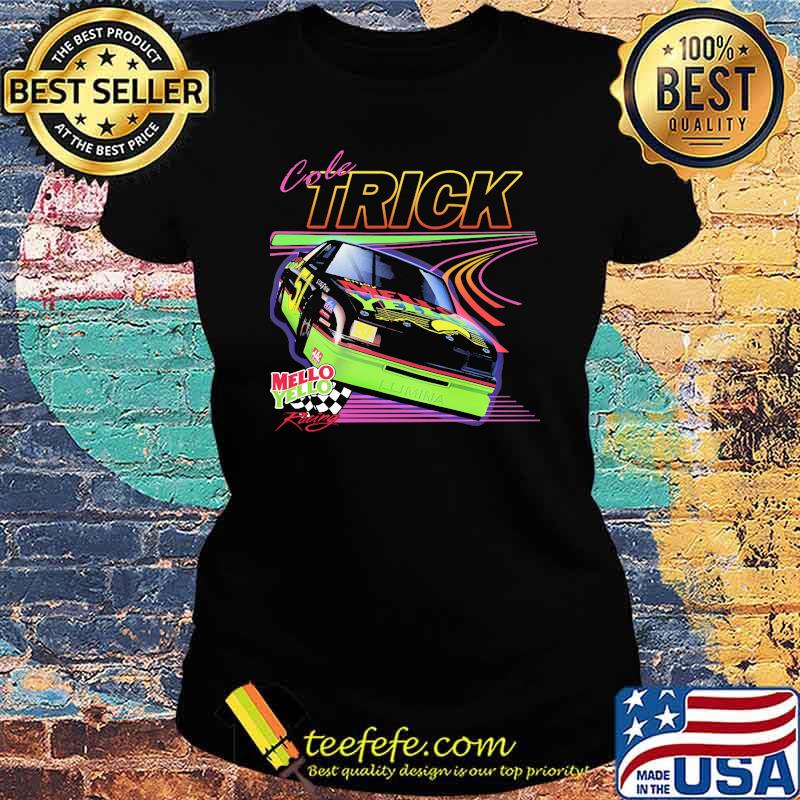 Cole Trick Mello Yello Car Shirt Ladies tee Cole Trick Mello Yello Car Shirt Ladies tee