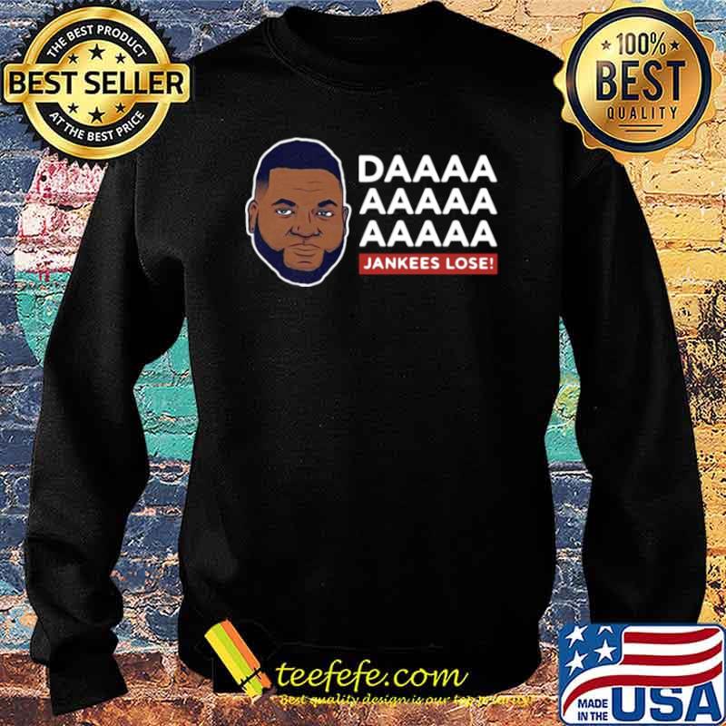 Daaaa Jankees Lose David Ortiz Sweater Daaaa Jankees Lose David Ortiz Sweater