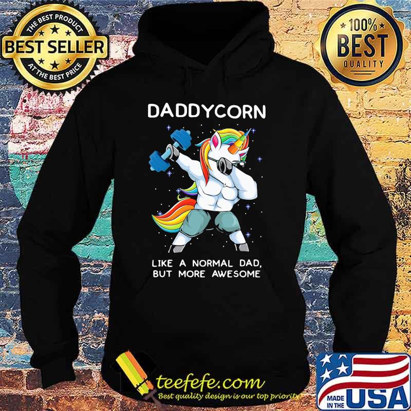 Dabbing Unicorn Like a Normal Dad But ore Aweseome Shirt Hoodie Dabbing Unicorn Like a Normal Dad But ore Aweseome Shirt Hoodie