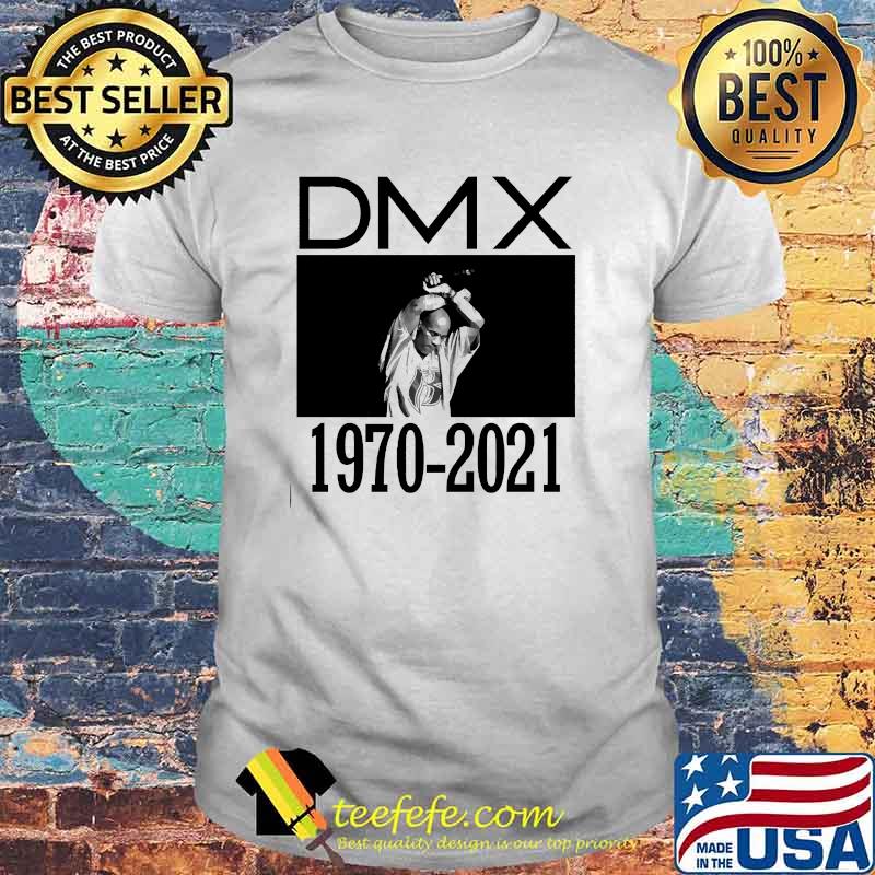 Dmx 1970 2021 Rip Hip Hop Shirt