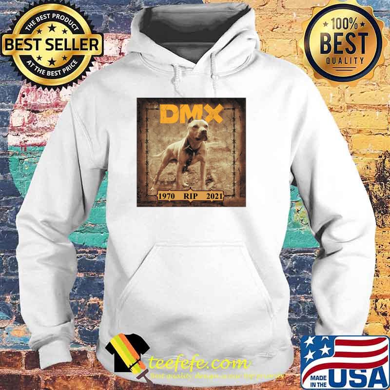DMX 1970 RIP 2021 Shirt Hoodie DMX 1970 RIP 2021 Shirt Hoodie