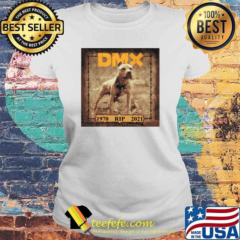 DMX 1970 RIP 2021 Shirt Laides tee DMX 1970 RIP 2021 Shirt Laides tee