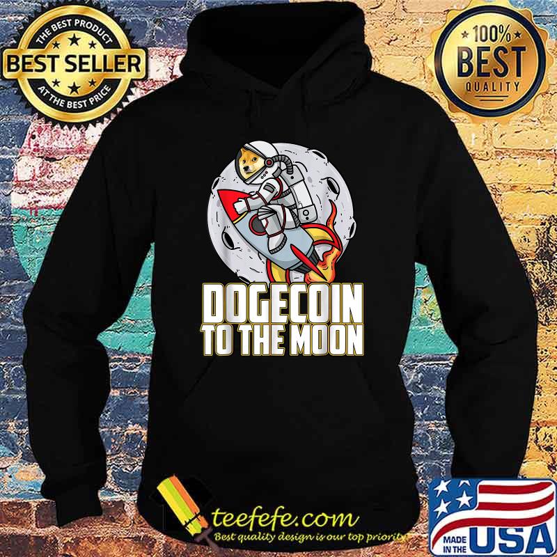 Dogecoin To The Moon Doge Shiba Rocket Shirt Hoodie Dogecoin To The Moon Doge Shiba Rocket Shirt Hoodie