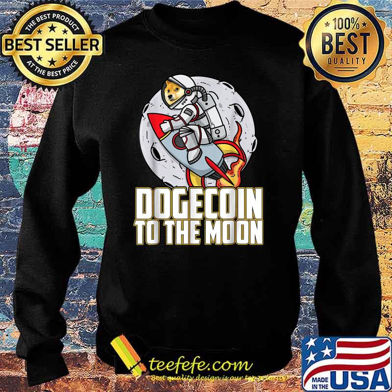 Dogecoin To The Moon Doge Shiba Rocket Shirt Sweater Dogecoin To The Moon Doge Shiba Rocket Shirt Sweater
