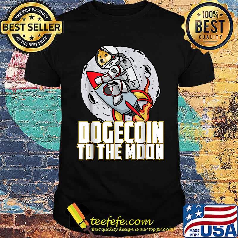 Dogecoin To The Moon Doge Shiba Rocket Shirt