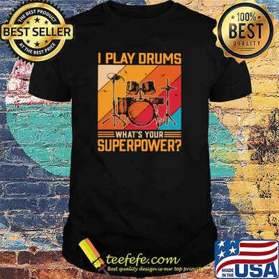 Drummer I Play Drums What’s Your Superpower Vintage Shirt