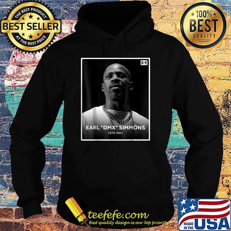 Earl DMX Simmons 1970 2021 RIP D.M.X Shirt Hoodie Earl DMX Simmons 1970 2021 RIP D.M.X Shirt Hoodie