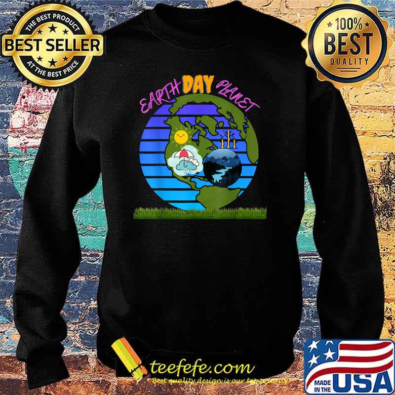 Earth day planet 2021 Shirt Sweater Earth day planet 2021 Shirt Sweater