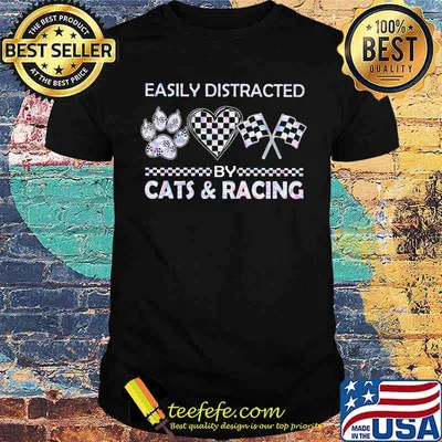Easily Distracted By Cats And Racing Shirt