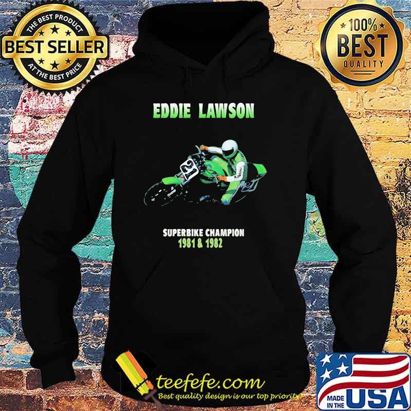 Eddie Lawson Superbike Champion 1981 1982 Shirt Hoodie Eddie Lawson Superbike Champion 1981 1982 Shirt Hoodie