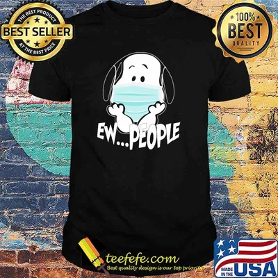 Ew People Snoopy Wear Mask Corona Virus Shirt
