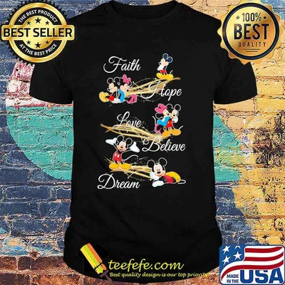 Faith Hope Love Believe Dream Mickey And Minnie Shirt